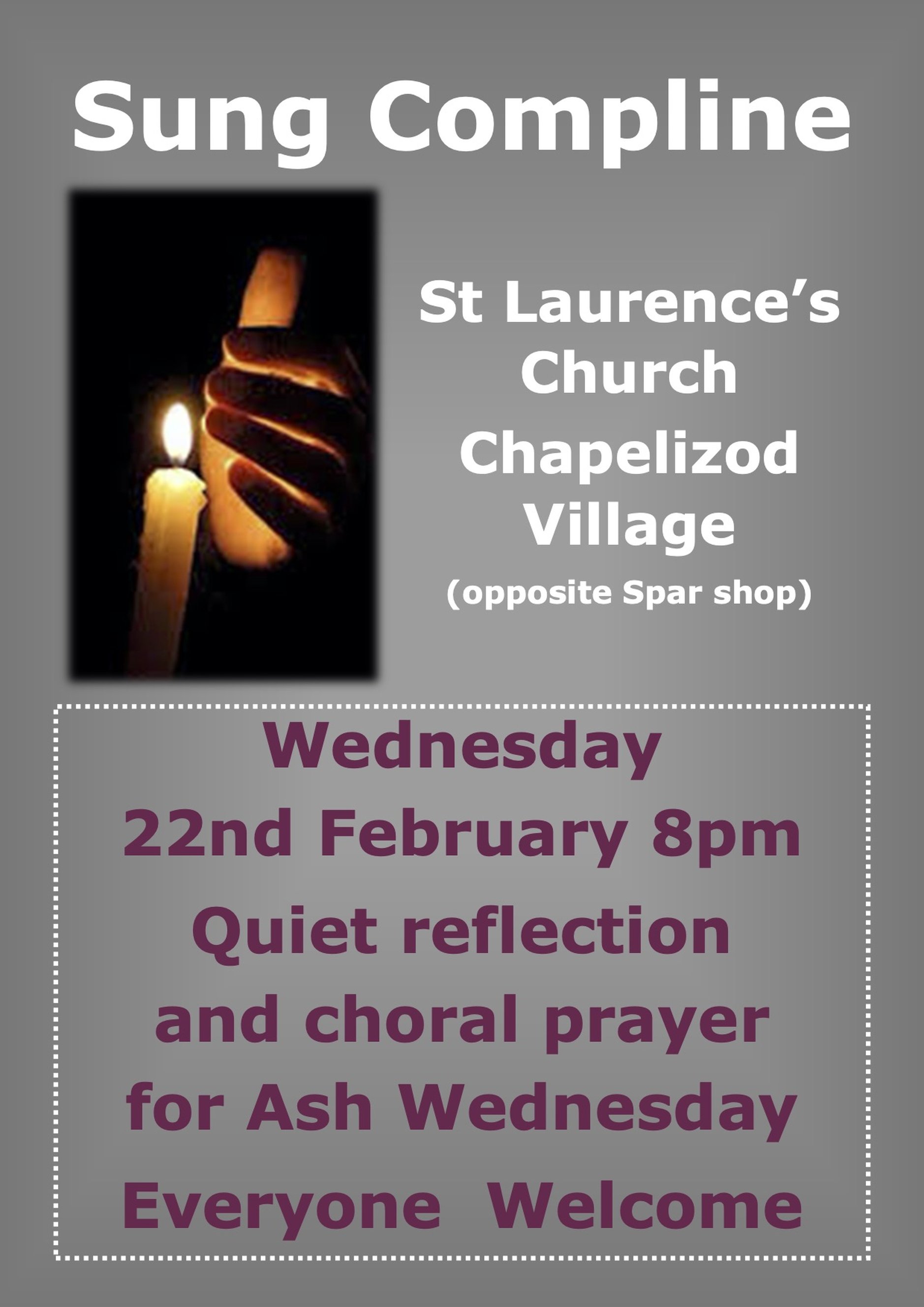 Sung Compline for Ash Wednesday St Laurence’s Chapelizod - All are welcome to join Sung Compline and St Laurence’s Church, Chapelizod, on Ash Wednesday at 8pm.