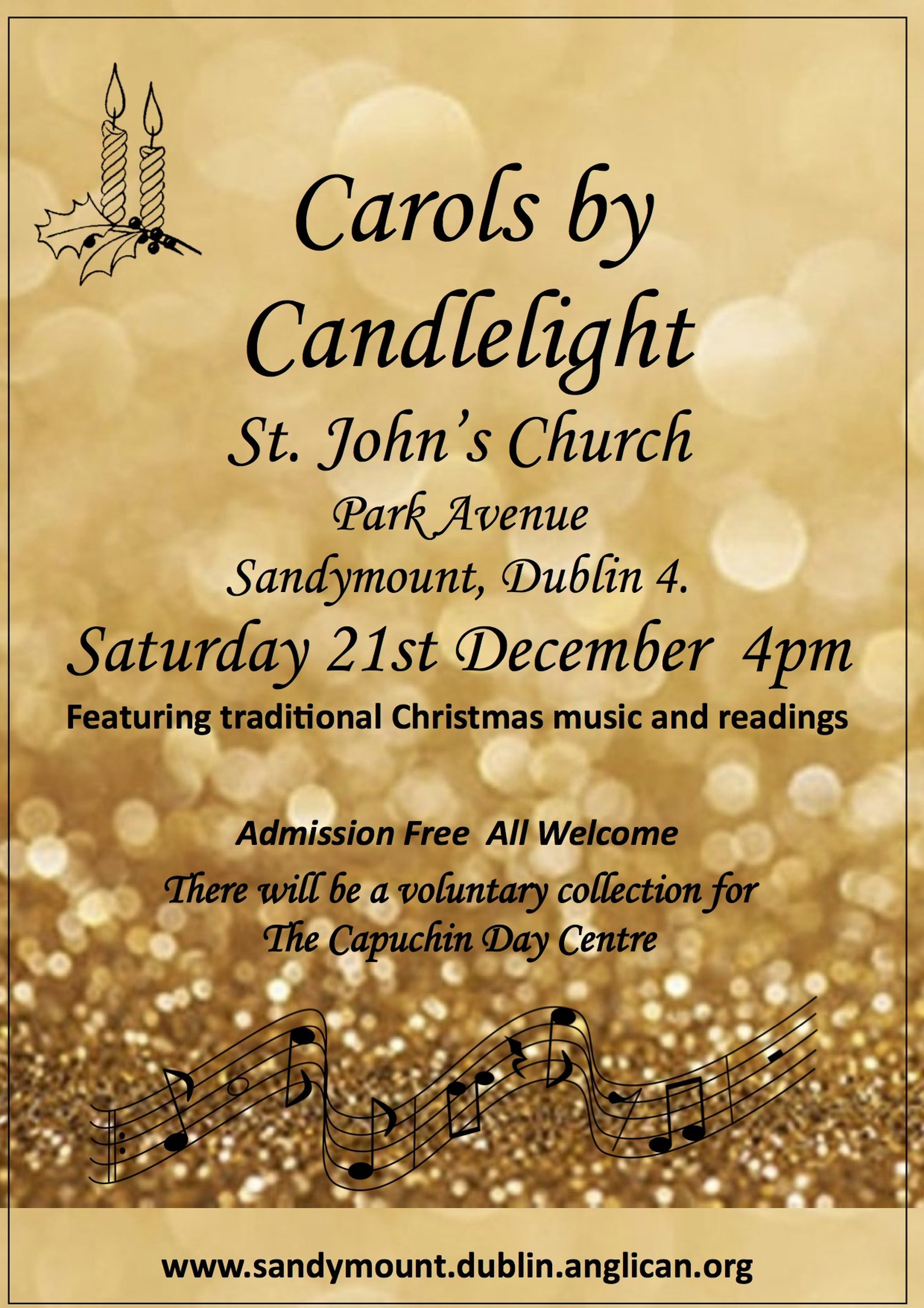 St John’s Sandymount Community Carols by Candlelight - St John the Evangelist Church in Sandymount will once again host its annual community Carols by Candlelight service on Saturday December 21 at 4pm, featuring traditional Christmas music and readings. Admission is free and all are welcome. There will be a voluntary collection for the Capuchin Day Centre in aid of their work with the homeless.