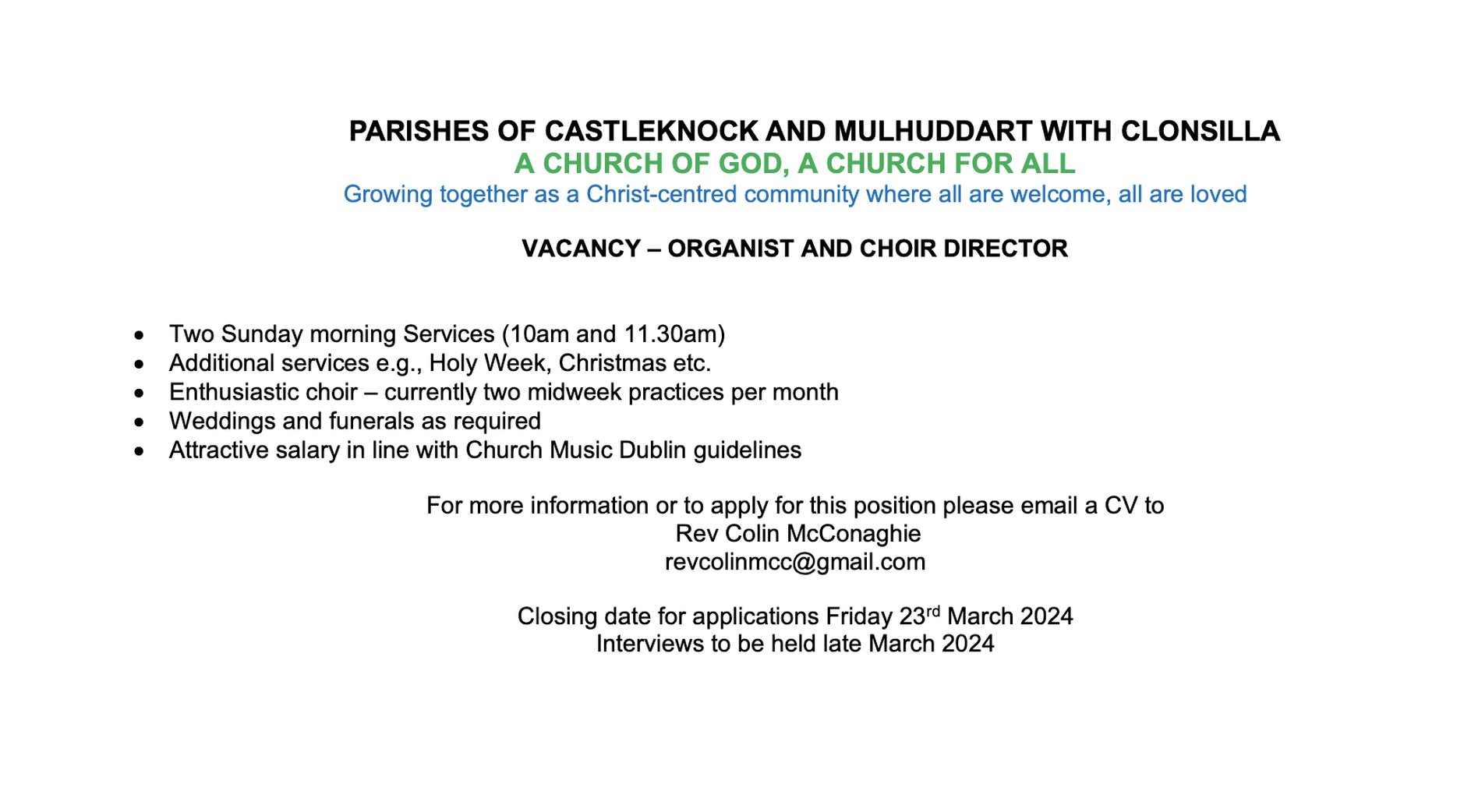 Vacancy – Organist and Choir Director – Castleknock and Mulhuddart with Clonsilla - The Parishes of Castleknock and Mulhuddart with Clonsilla are seeking and organist and choir director. The closing date is March 23. 