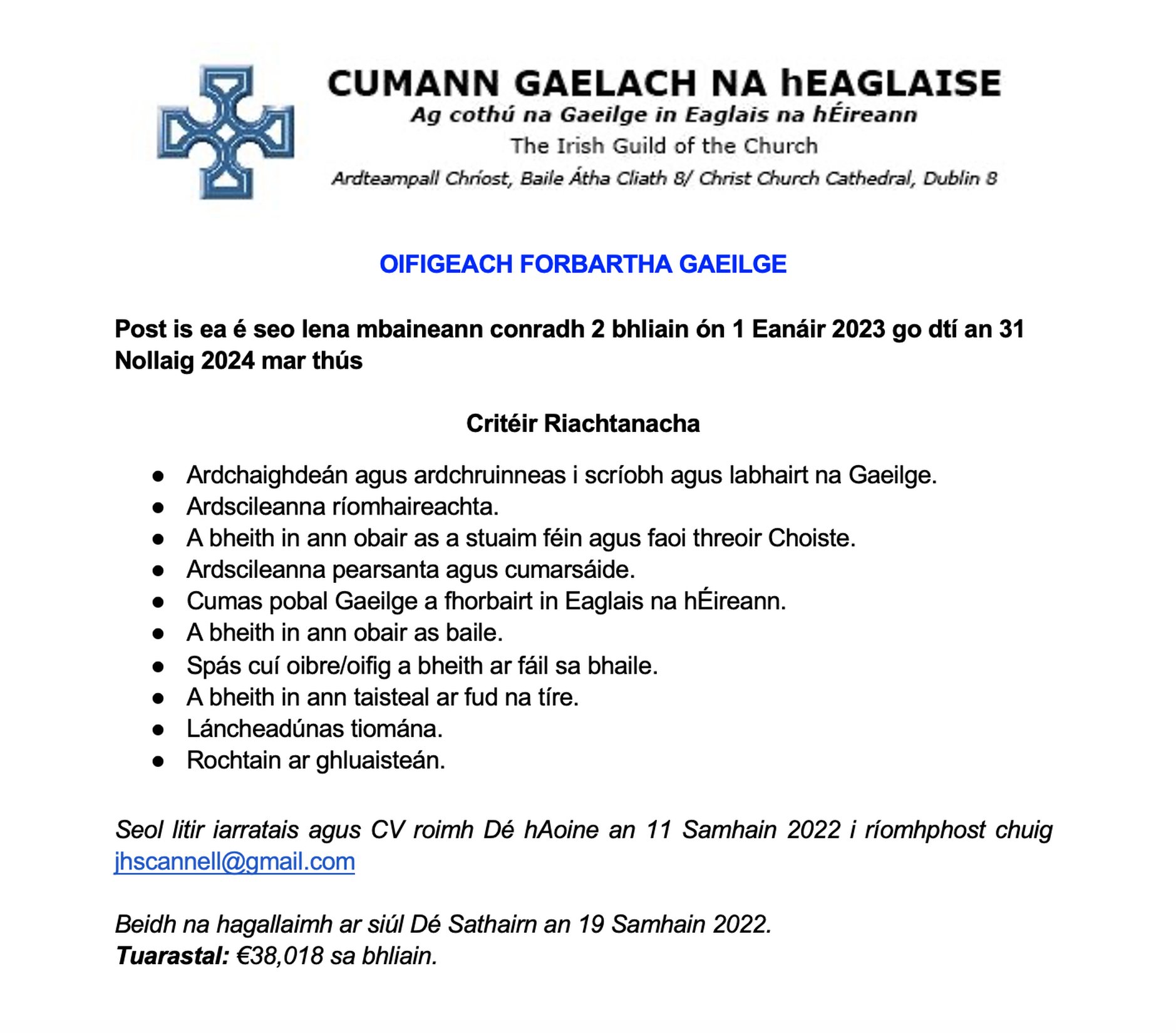 Vacancy – Irish Language Development Officer – Cumann Gaelach na hEaglaise - OIFIGEACH FORBARTHA GAEILGE. Post is ea é seo lena mbaineann conradh 2 bhliain ón 1 Eanáir 2023 go dtí an 31 Nollaig 2024 mar thús
