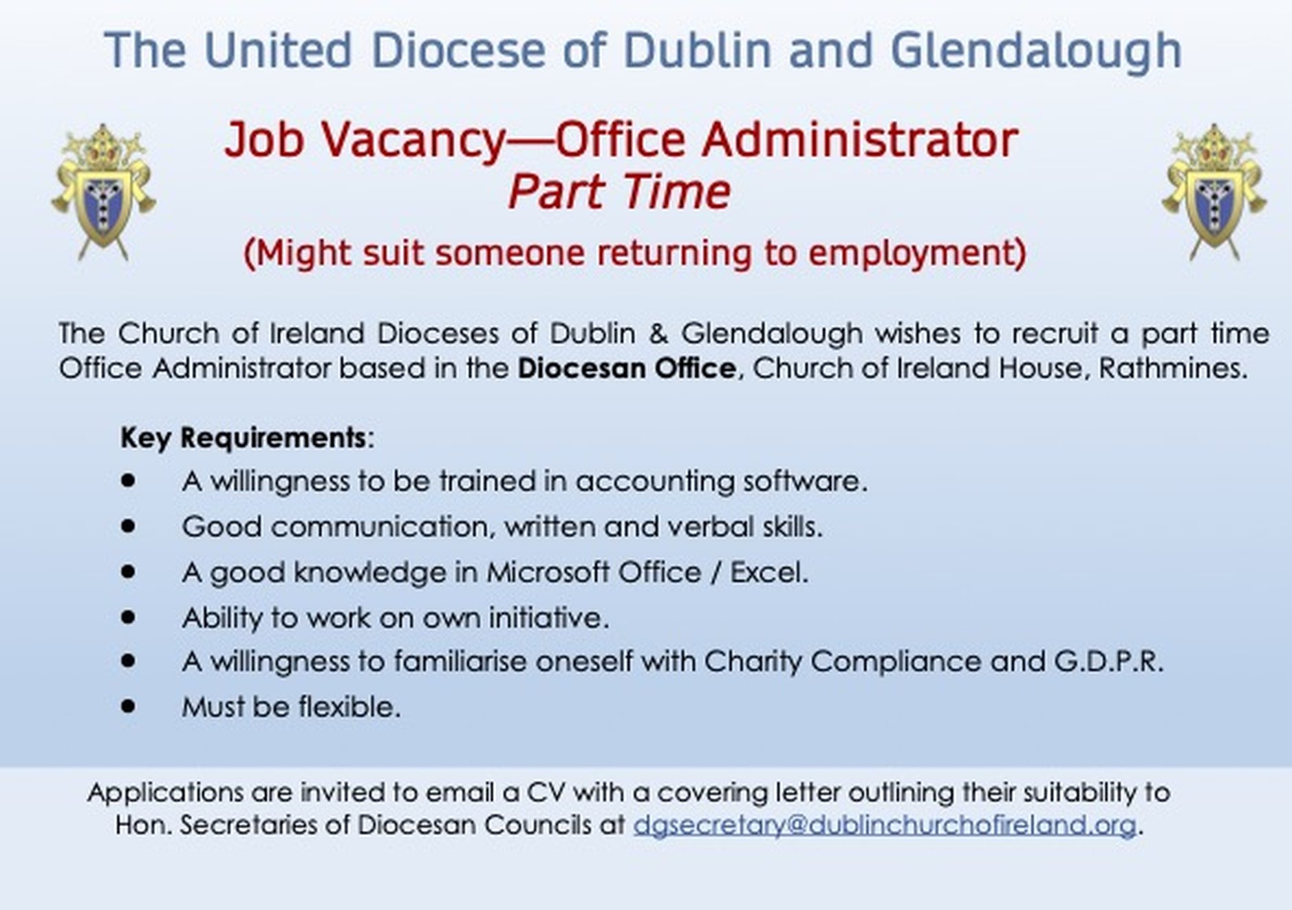 Vacancy – Office Administrator (part time) – United Dioceses of Dublin and Glendalough - The Church of Ireland Dioceses of Dublin & Glendalough wishes to appoint a part time office administrator. 