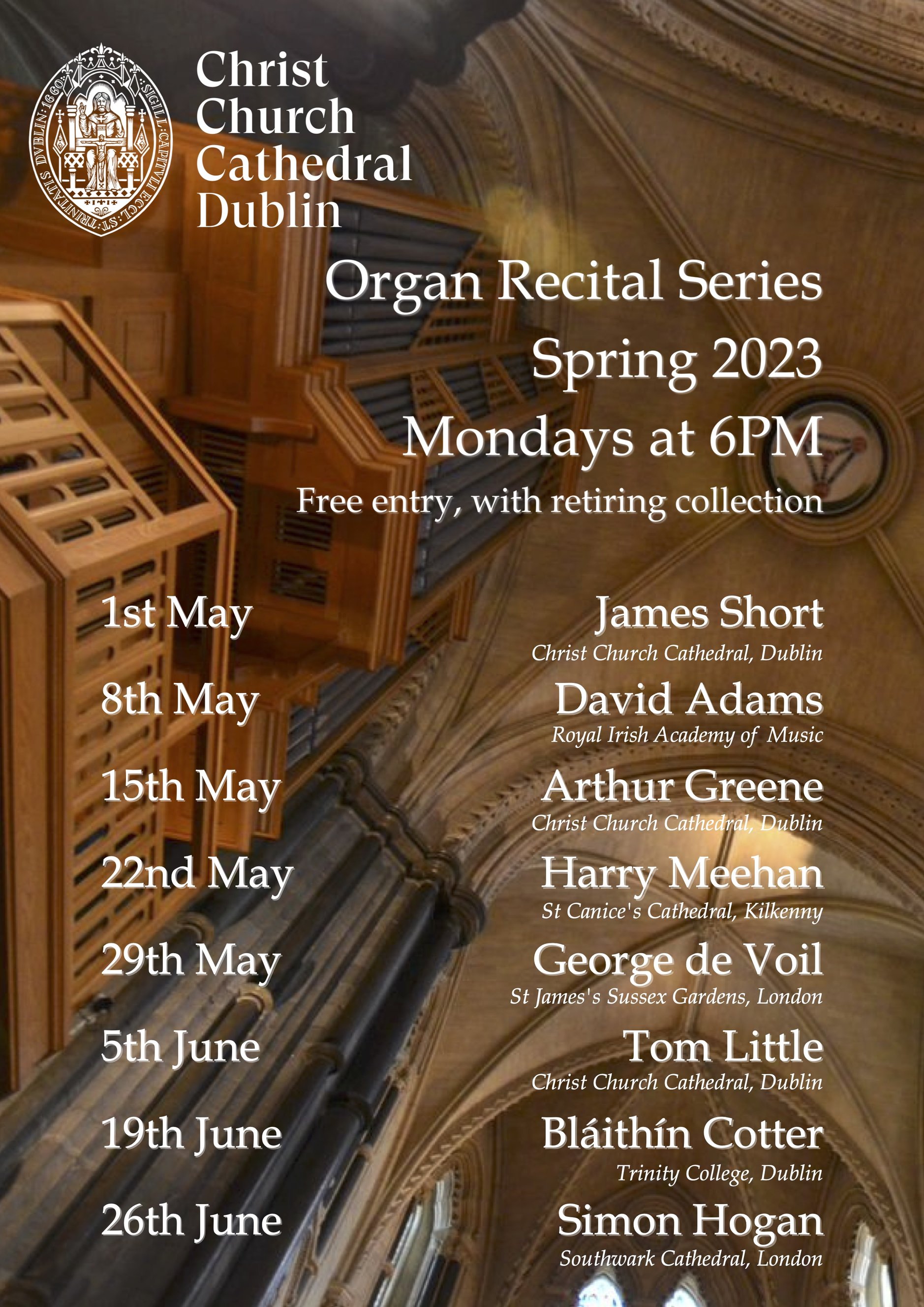Spring Organ Recitals in Christ Church Cathedral - Mondays at 6pm. Free admission with retiring collection.