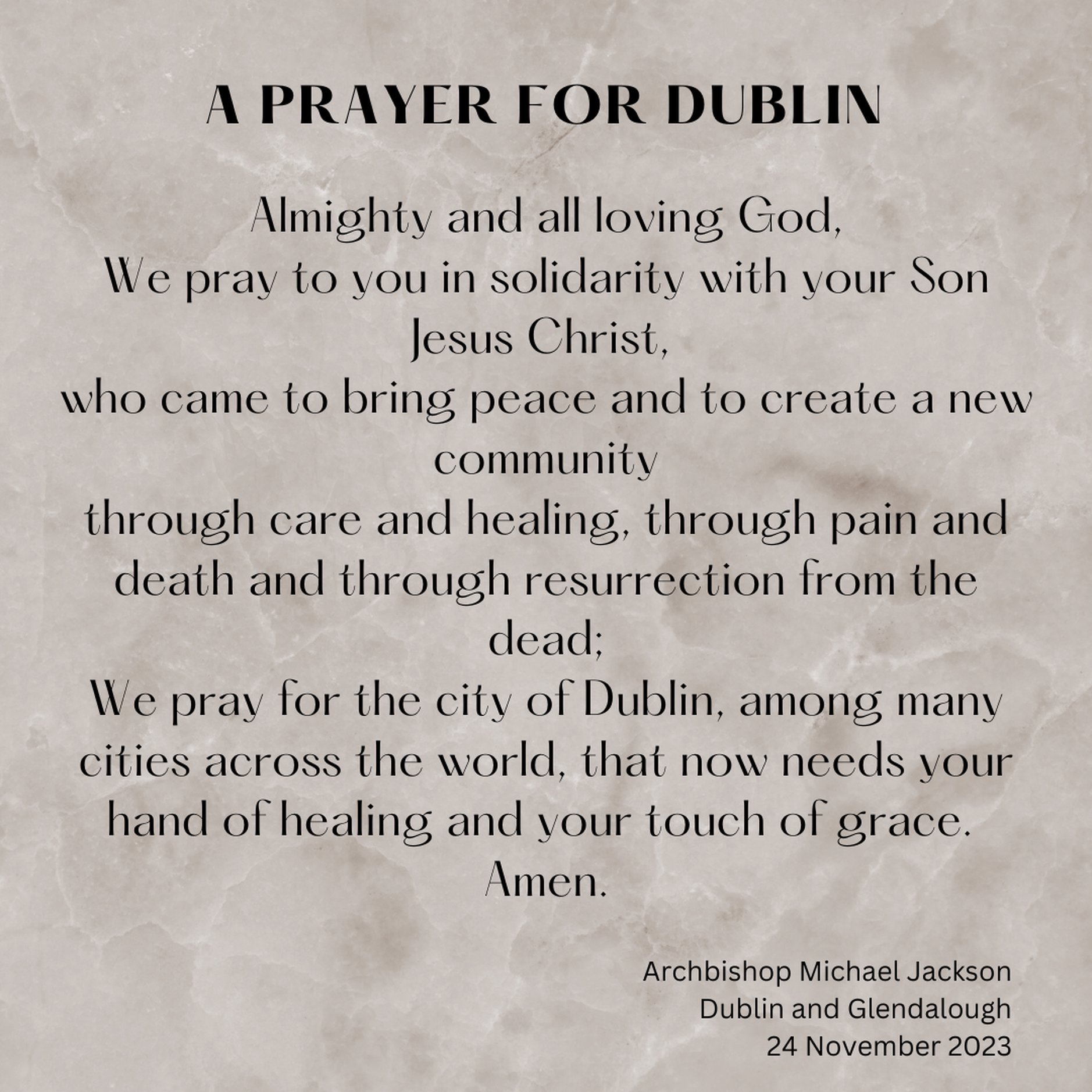 A Prayer for Dublin - Archbishop Michael Jackson has written a Prayer for Dublin following an interview with Premier Christian Radio about yesterday’s violent incidents in Dublin. 