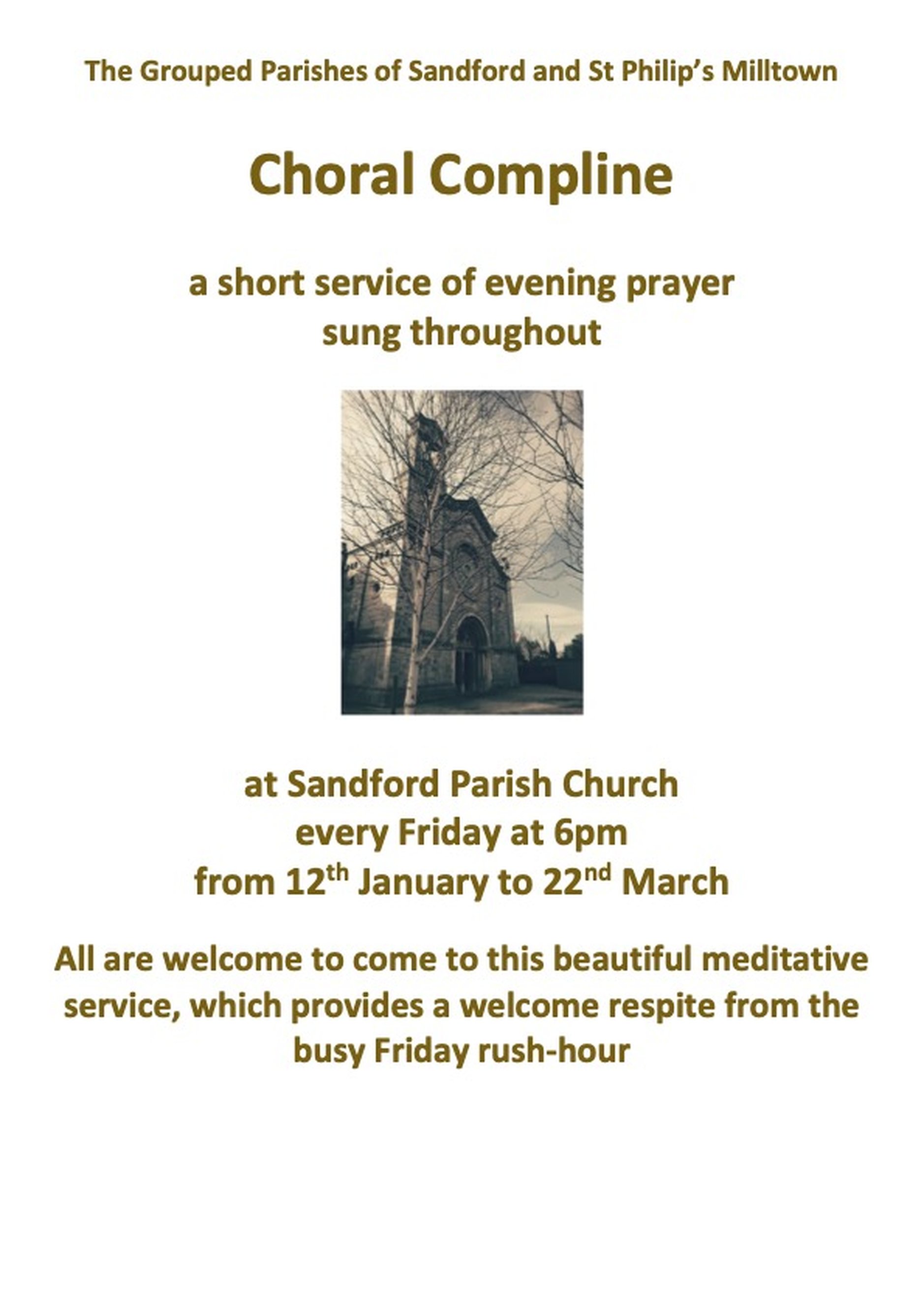 Choral Compline at Sandford Parish Church – Every Friday - Every Friday evening at 6pm from January 12 to March 22 at 6pm in Sandford Parish Church. All welcome.