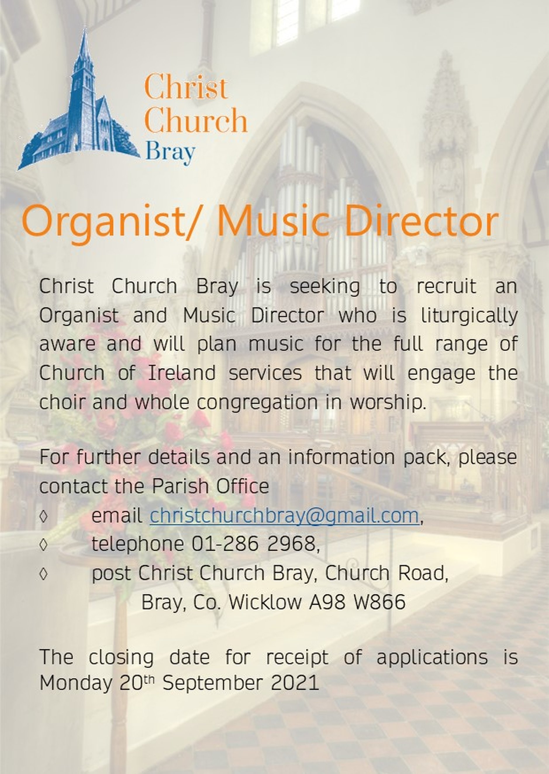 Vacancy – Organist/Music Director – Christ Church Bray - For details email: christchurchbray@gmail.com. Closing date 20 September 2021.