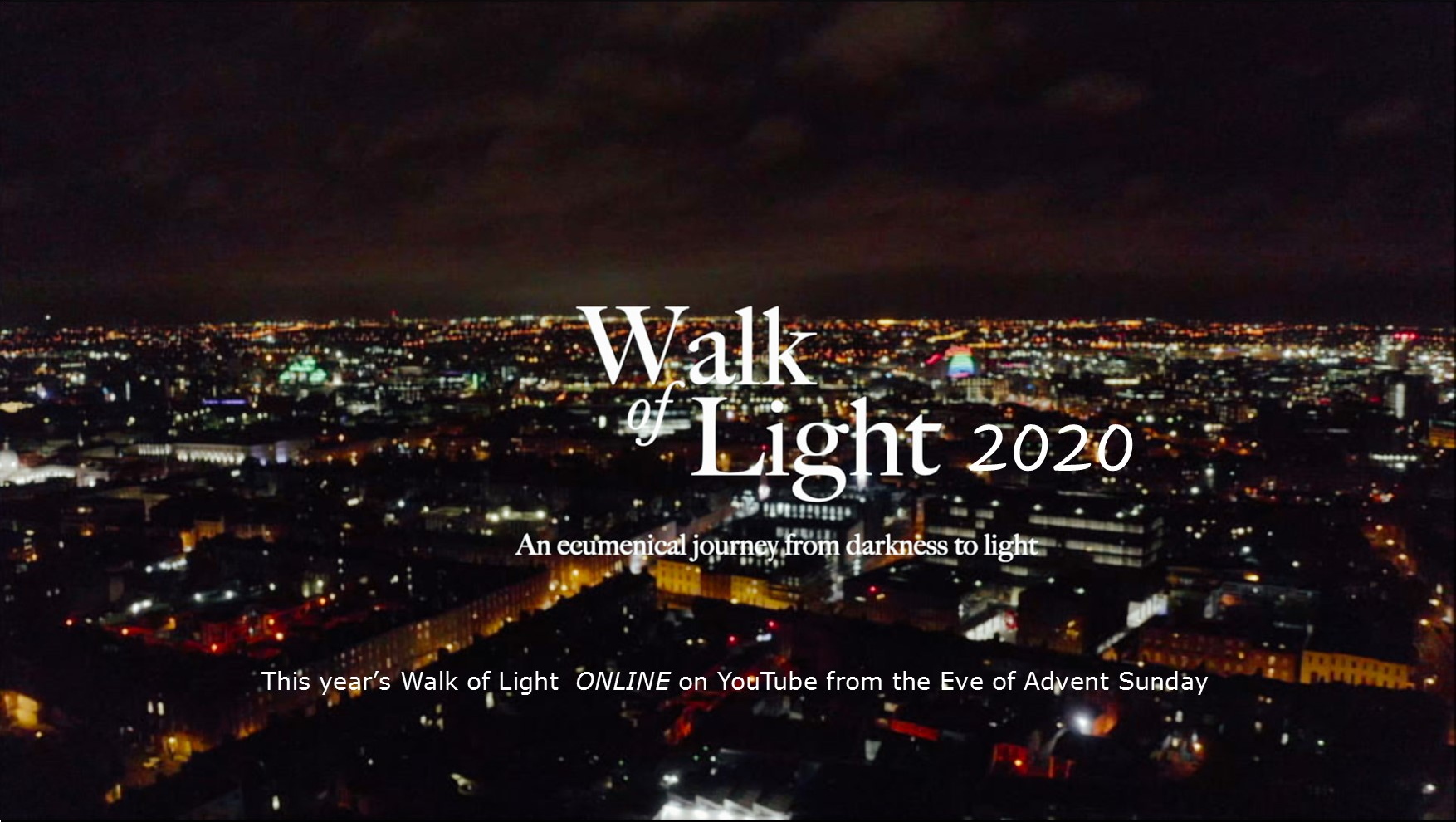 Watch Walk of Light 2020 The United Dioceses of Dublin and